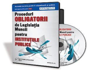 Proceduri Obligatorii de Legislatia Muncii pentru Institutiile Publice